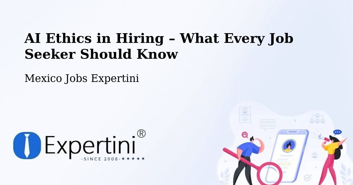 AI Ethics in Recruitment & Hiring – Janambo - Janambo, Mexico Jobs Expertini