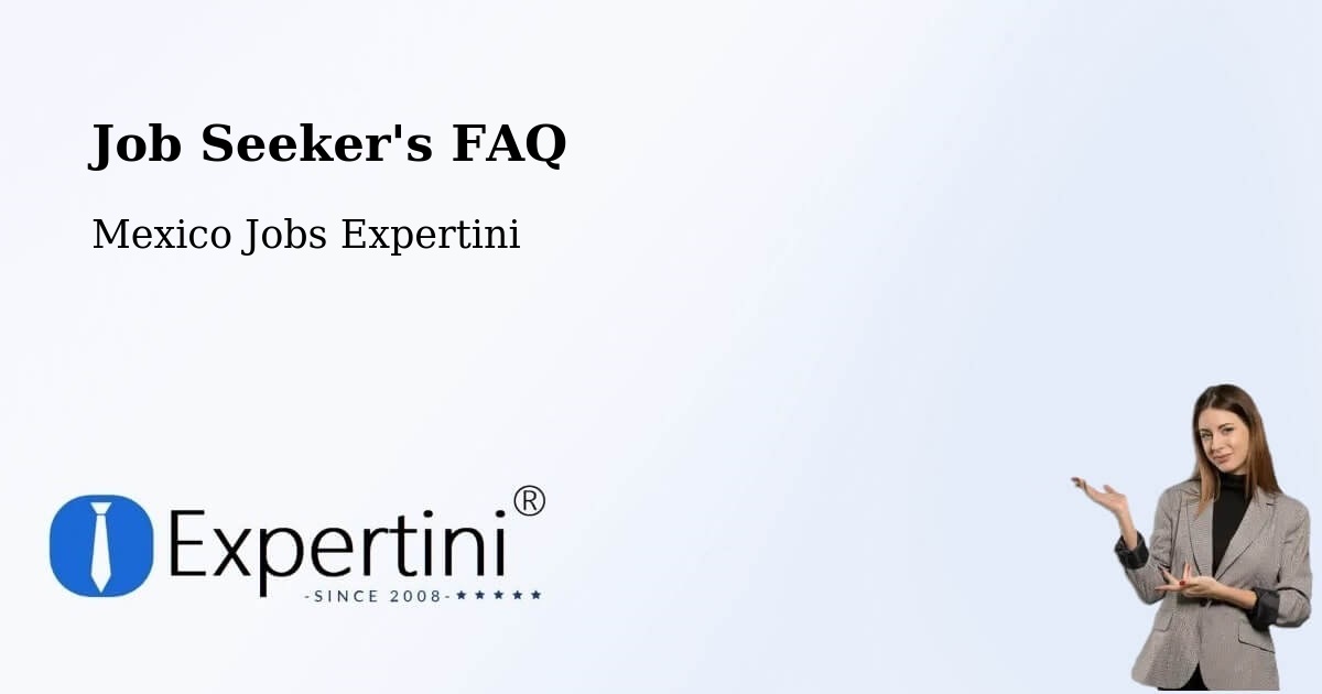 Job Seeker FAQ – Janambo - Mexico Jobs Expertini