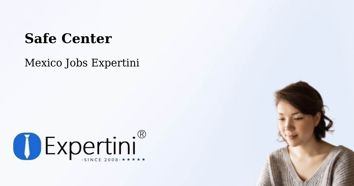 Safety Center – Janambo - Mexico Jobs Expertini